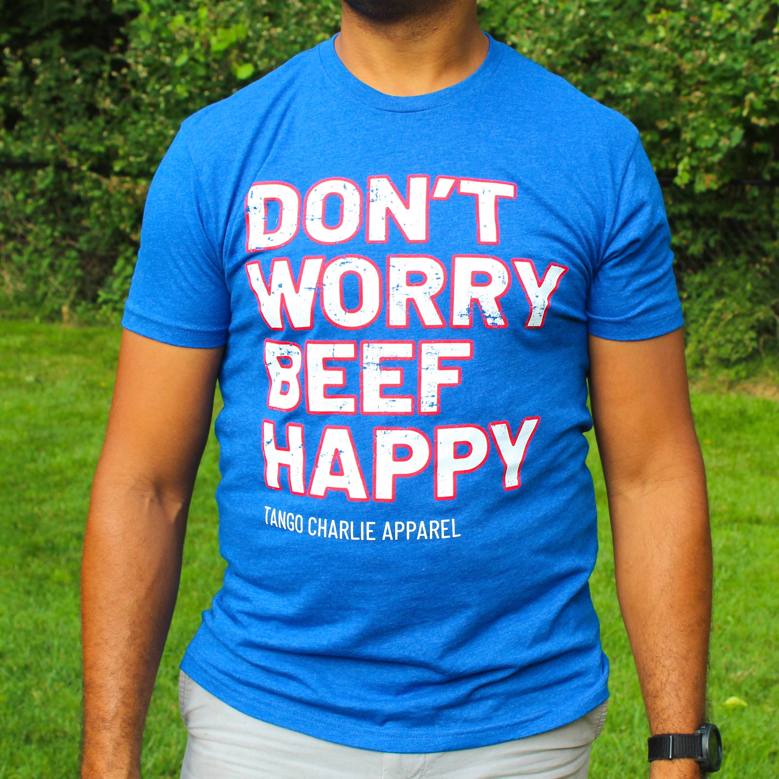 Don’t Worry BEEF Happy - Tee