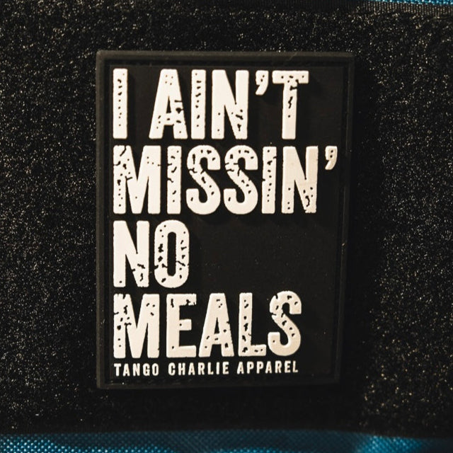 I Ain’t Missin’ No Meals - Patch
