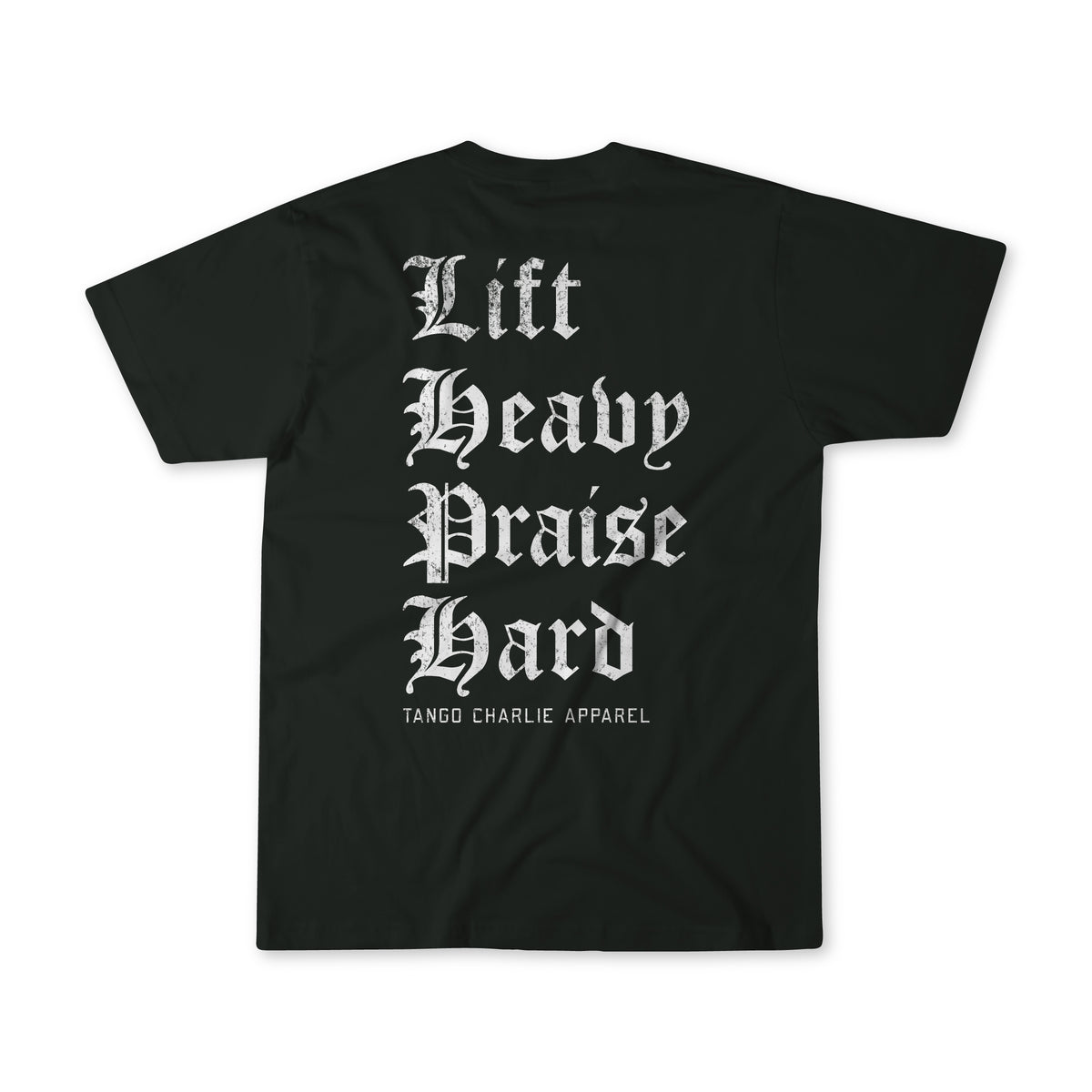Lift Heavy. Praise Hard. Black Tee