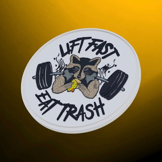 “Lift Fast, Eat Trash” - Patch