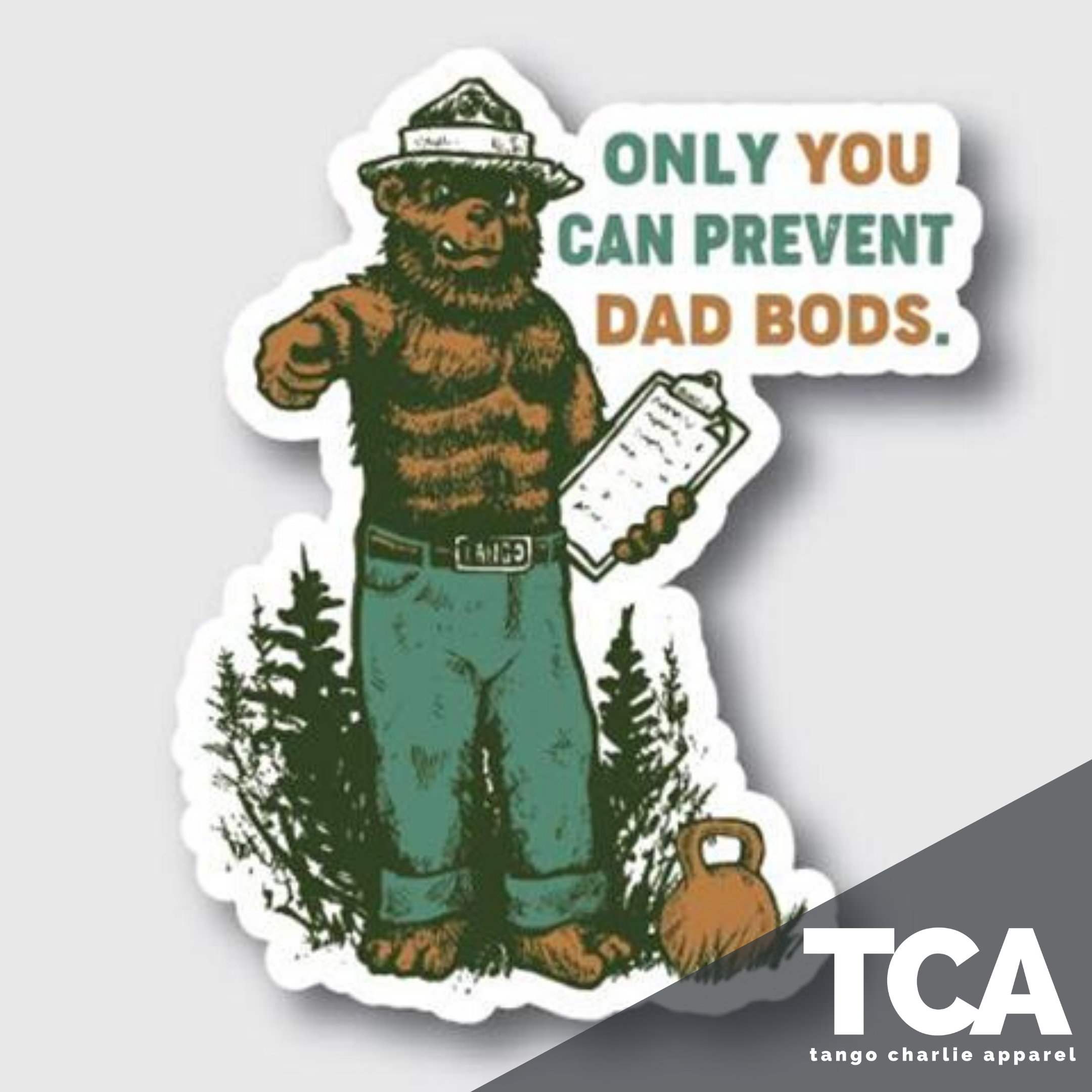"Only You Can Prevent Dad Bods" - Sticker