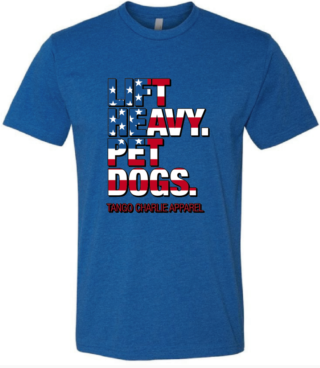 Stars & Stripes Lift Heavy. Pet Dogs - Tee