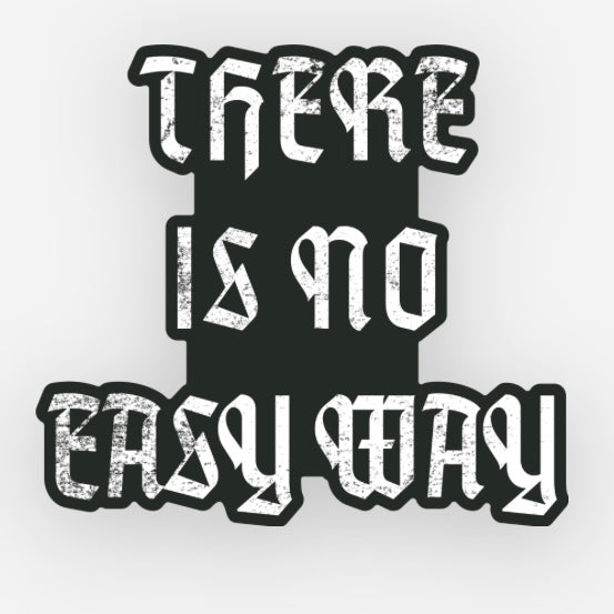 No Easy Way - Sticker