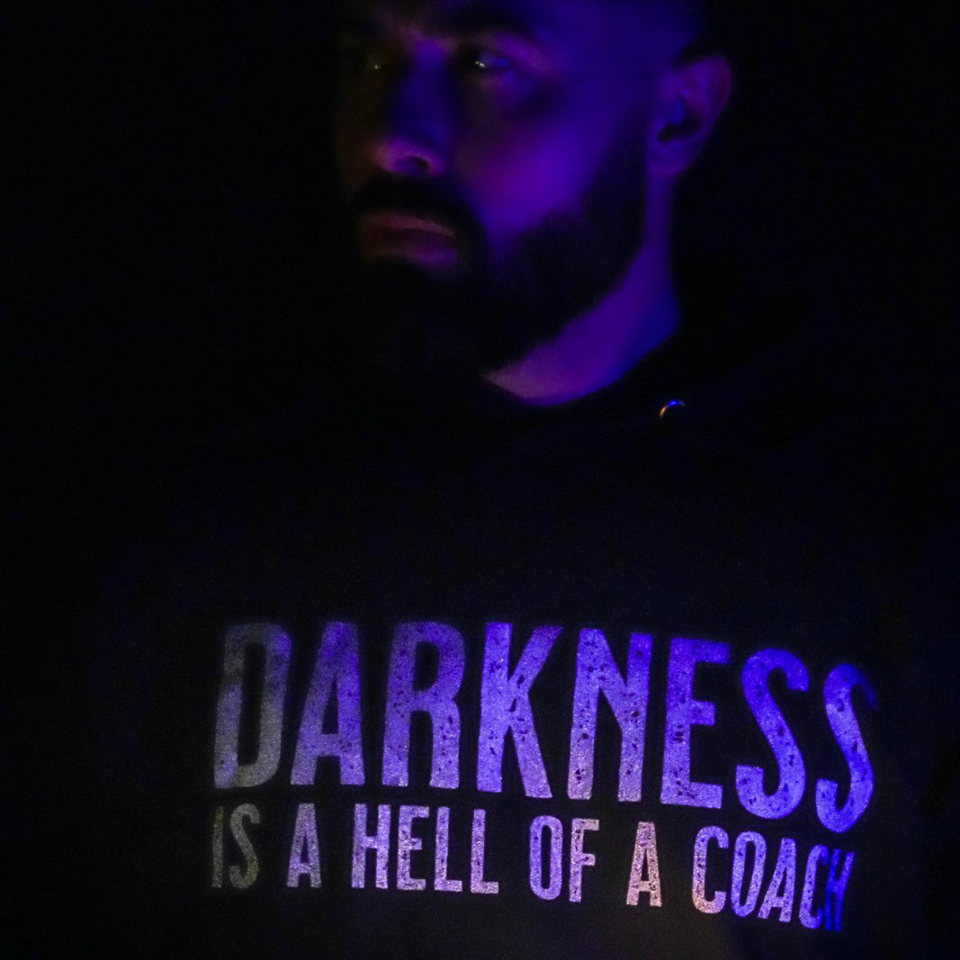 Darkness is a HELL of a Coach - Hoodie