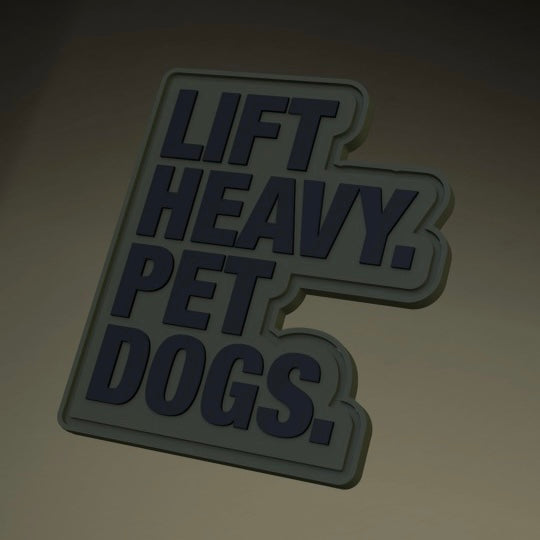 “Lift Heavy Pet Dogs” - Patch