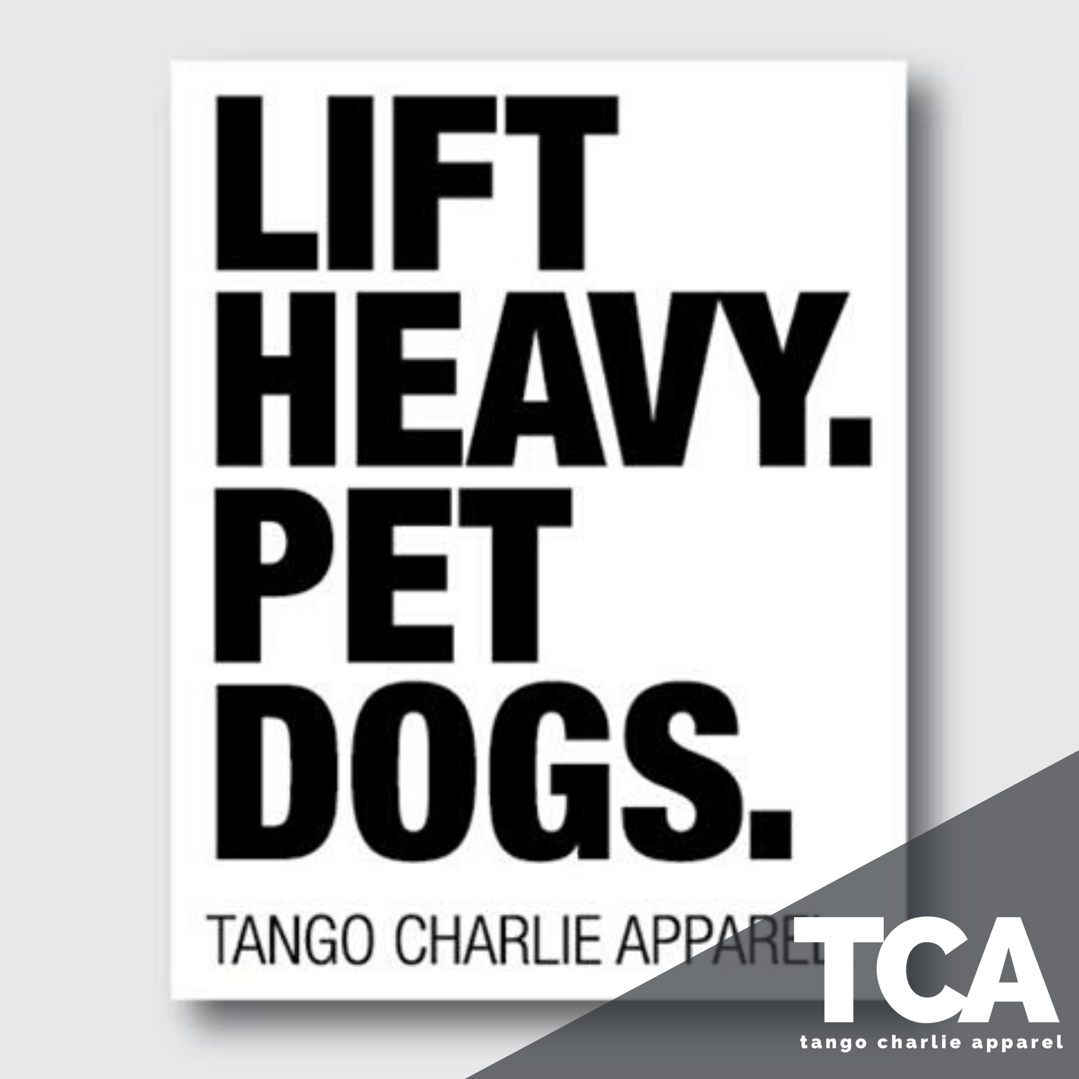 Lift Heavy. Pet Dogs. - Sticker