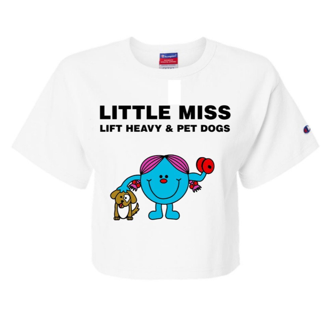 "LITTLE MISS Lift Heavy & Pet Dogs" - Women's Champion Crop