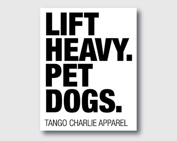Lift Heavy. Pet Dogs. - Sticker