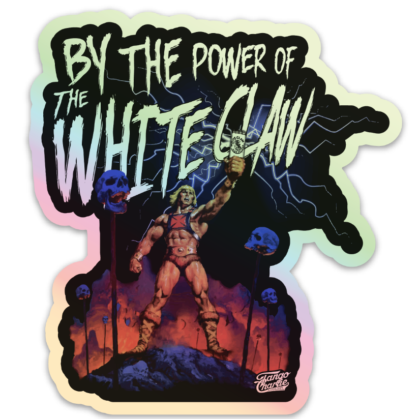 "By the Power of White Claw - Holographic" - Sticker