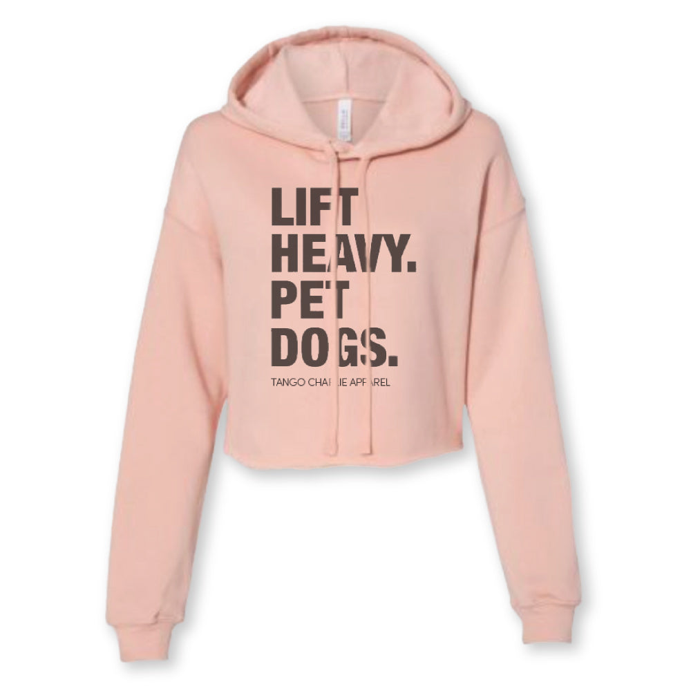 Lift Heavy. Pet Dogs. - Women's Crop Hoodie