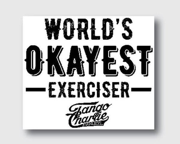 "World's Okayest Exerciser" - Sticker