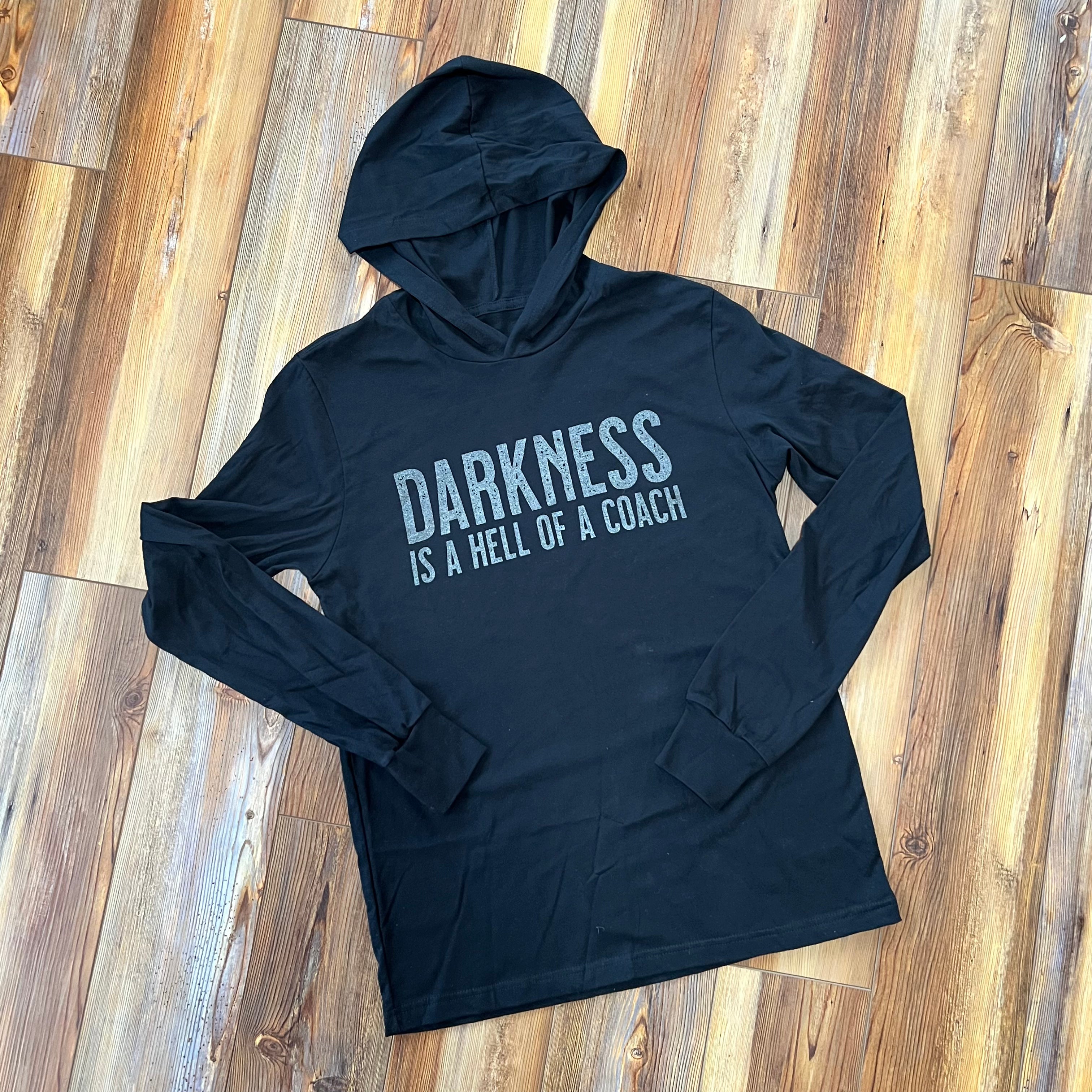 Darkness is a HELL of a Coach - Long Sleeve Hoodie