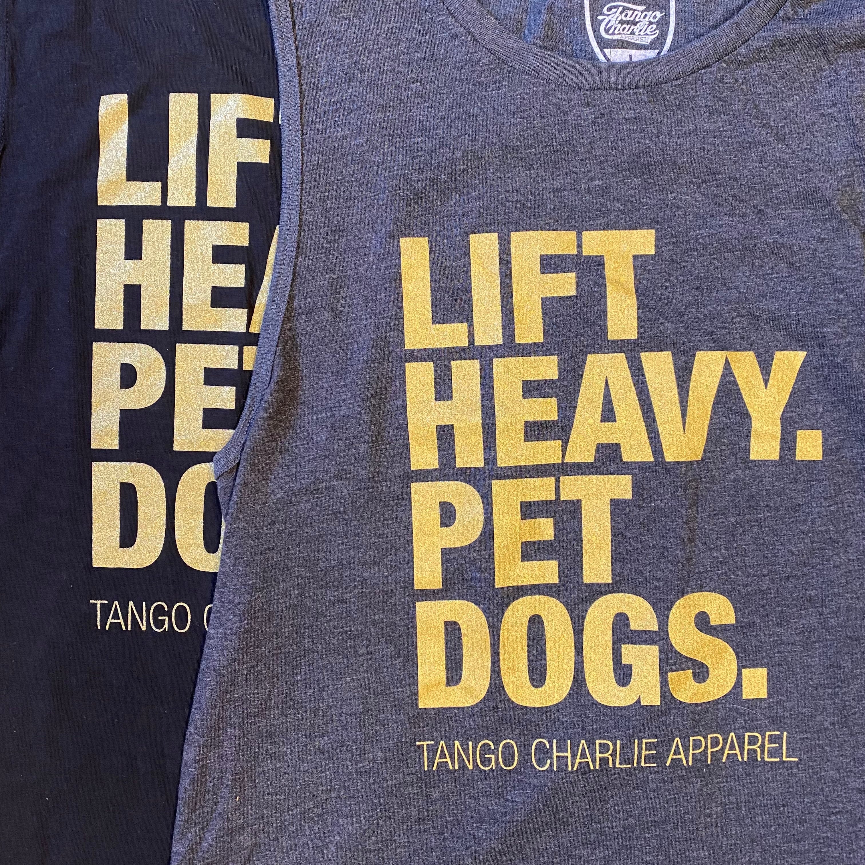 "GOLD Lift Heavy. Pet Dogs." - Womens Muscle Tank